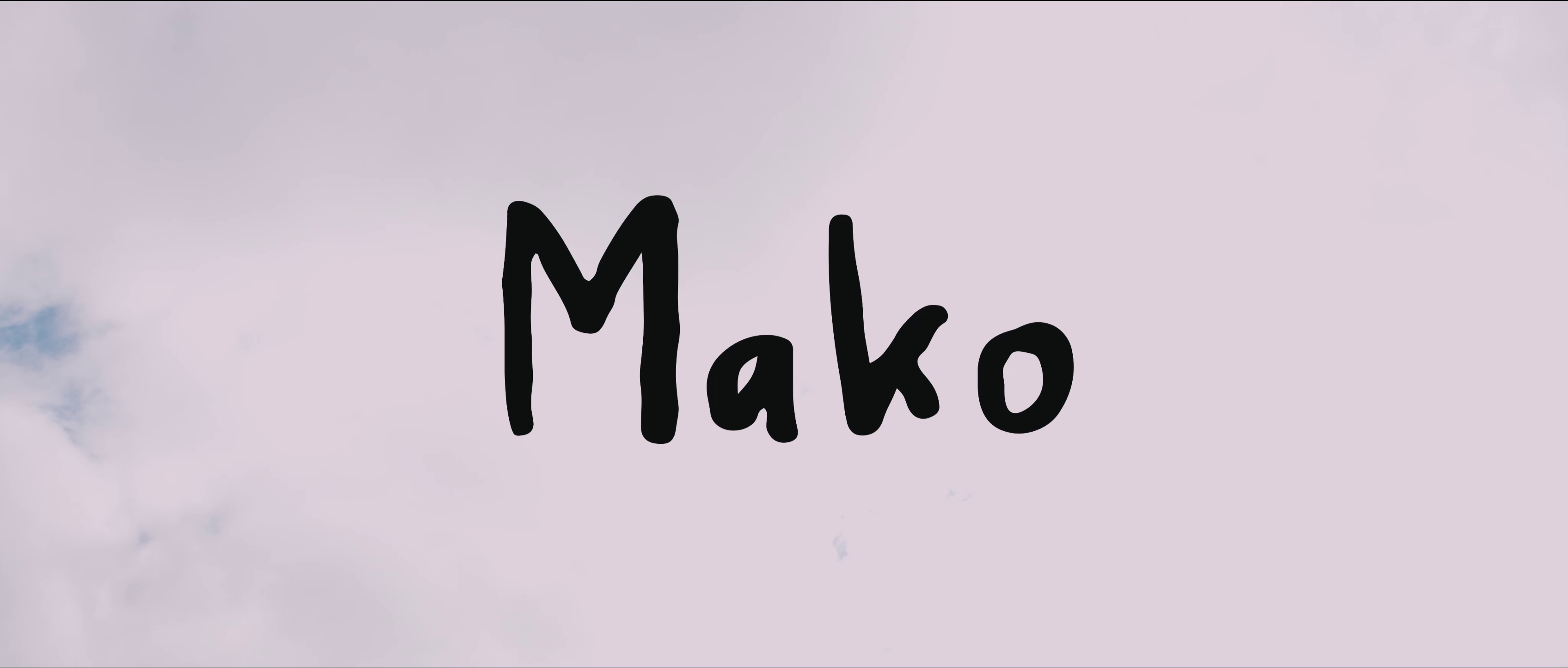 Mako - Trailer